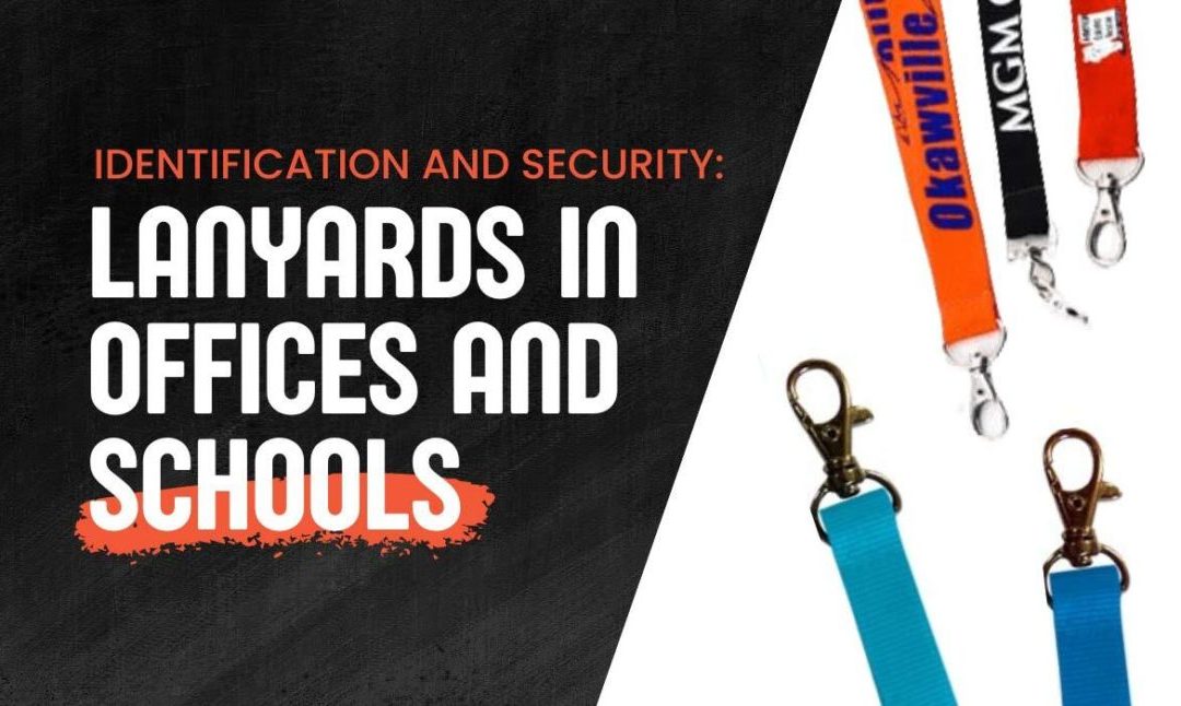 Identification and Security: Custom Lanyards in Offices and Schools
