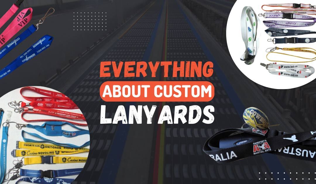 Everything About Custom Lanyards